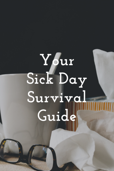 Your Sick Day Survival Guide