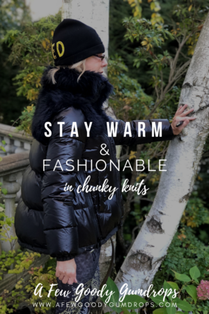 Stay Warm and Fashionable in Chunky Knits featured by top US high end fashion blog, A Few Goody Gumdrops