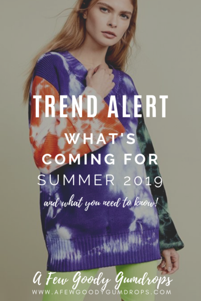 Trend Alert: What's Coming For Summer 2019