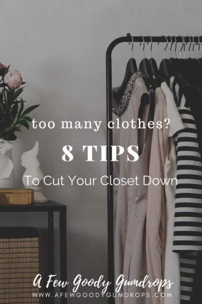Too Many Clothes? 8 Tips to Cut Your Closet Down