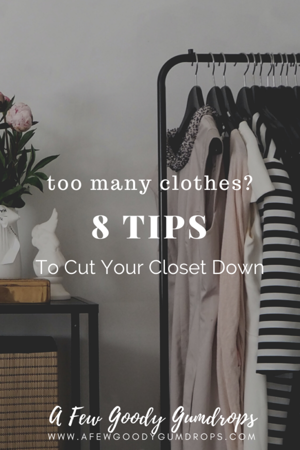 Too Many Clothes? 8 Tips to Cut Your Closet Down