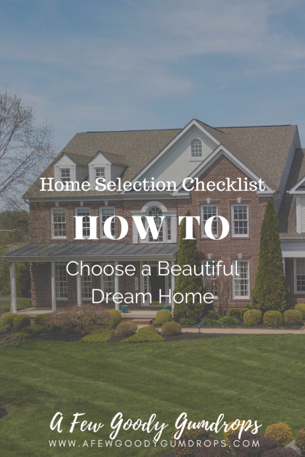 Home Selection Checklist: Tips on How to Choose a Beautiful Dream Home